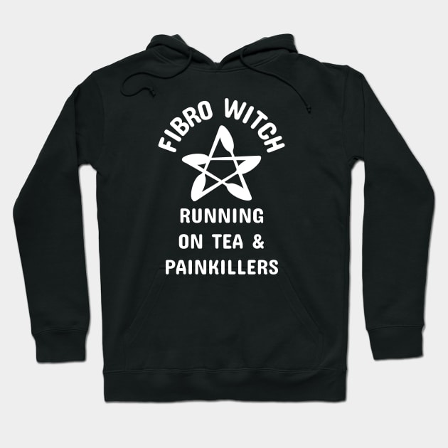 Fibro Witch Running on Tea and Painkillers Cheeky Witch® Hoodie by Cheeky Witch